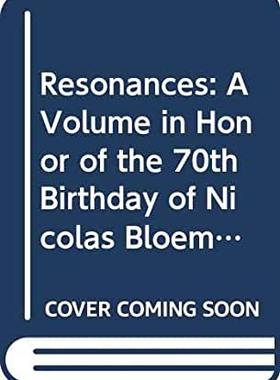 【预订】RESONANCES - A VOLUME IN HONOR OF THE 70TH BIRTHDAY OF NICOLAAS BLOEMBERGEN