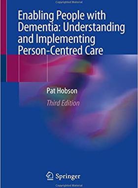 【预售】Enabling People with Dementia: Understanding and Implementing Person-Centred Care