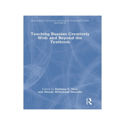 预订 Teaching Russian Creatively With and Beyond the Textbook