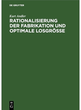 预订 Rationalisierung der Fabrikation und optimale Losgröße: 9783486757613