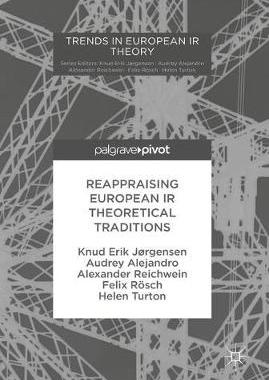 【预订】Reappraising European IR Theoretical Traditions