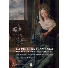 预订 La pintura flamenca del siglo XVI en Osuna (Sevilla) : arte, devoción y significado para los condes de Ureña: 978