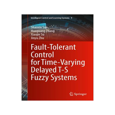 [预订]Fault-Tolerant Control for Time-Varying Delayed T-S Fuzzy Systems 9789819913565