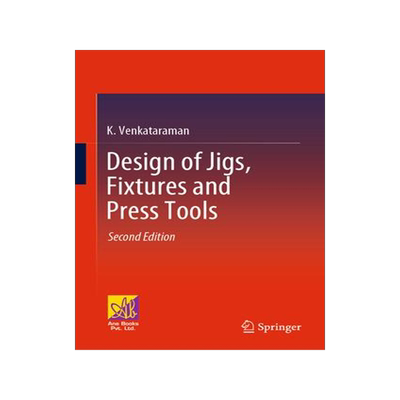 [预订]Design of Jigs, Fixtures and Press Tools 9783030765323