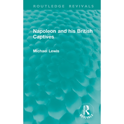 预订 Napoleon and his British Captives 拿破仑与他的英国俘虏（重印版）: 9781041126805