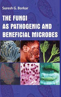 [预订]The Fungi As Pathogenic And Beneficial Microbes 9789391383831