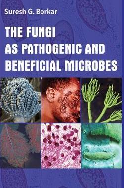 [预订]The Fungi As Pathogenic And Beneficial Microbes 9789391383831