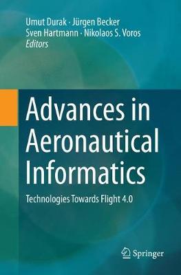 【预订】Advances in Aeronautical Informatics: Technologies Towards Flight 4.0