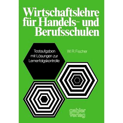 预订 Wirtschaftslehre für Handels-und Berufsschulen: Testaufgaben mit Lösungen zur Lernerfolgskontrolle: 9783409811613