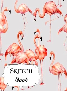 预订 Sketch Book: Flamingo Sketchbook Scetchpad for Drawing or Doodling Notebook Pad for Creative Artists #10 Gray: 9781