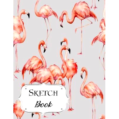 预订 Sketch Book: Flamingo Sketchbook Scetchpad for Drawing or Doodling Notebook Pad for Creative Artists #10 Gray: 9781