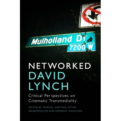 预订 Networked David Lynch: Critical Perspectives on Cinematic Transmediality 网络大卫·林奇: 9781474497077