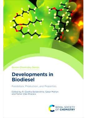 预订 Developments in Biodiesel: Feedstock, Production, and Properties 生物柴油的发展：原料、生产和性能: 9781837670604