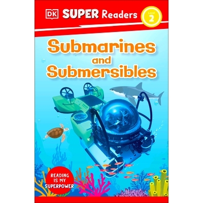 预订 DK Super Readers Level 2 Submarines and Submersibles: 9780744067163