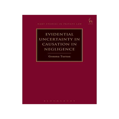 [预订]Evidential Uncertainty in Causation in Negligence 9781509924486