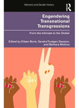 预订 Engendering Transnational Transgressions: From the Intimate to the Global 引发跨国犯罪：从亲密到全球: 9780367505721