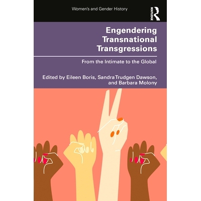 预订 Engendering Transnational Transgressions: From the Intimate to the Global 引发跨国犯罪：从亲密到全球: 9780367505721