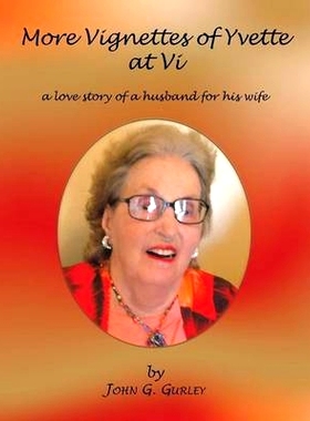 预订 More Vignettes of Yvette at VI: A Love Story of a Husband for His Wife