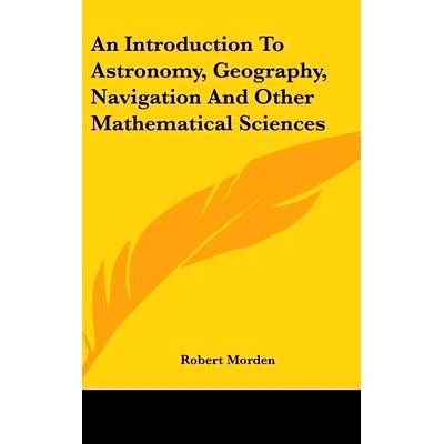 预订 An Introduction To Astronomy, Geography, Navigation And Other Mathematical Sciences: 9780548169339