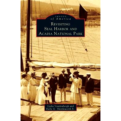 预订 Revisiting Seal Harbor and Acadia National Park: 9781531622879