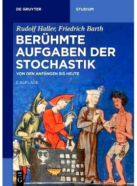 预订 Berühmte Aufgaben der Stochastik: Von den Anfängen bis heute *随机任务：从开始到今天: 9783110480764