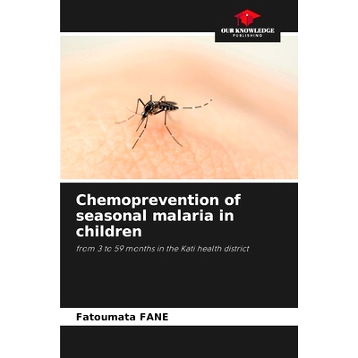 预订 Chemoprevention of seasonal malaria in children: from 3 to 59 months in the Kati health district 兒童季節性瘧疾的化