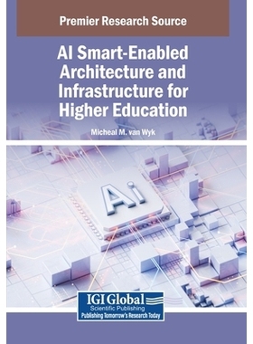 预订 AI Smart-Enabled Architecture and Infrastructure for Higher Education: 9798369389164