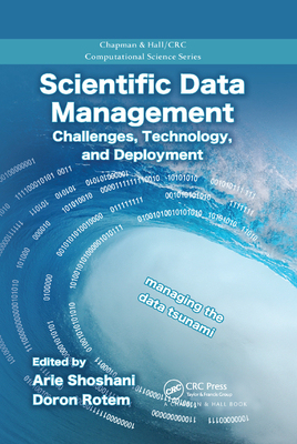 【预订】Scientific Data Management: Challenges, Technology, and Deployment
