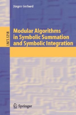 【预订】Modular Algorithms in Symbolic Summation and Symbolic Integration