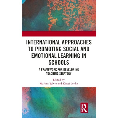 预订 International Approaches to Promoting Social and Emotional Learning in Schools: A Framework for Developing Teaching