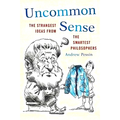 The Strangest Ideas from the Smartest Ph
