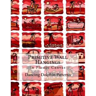 预订 Primitive Wall Hangings: In Plastic Canvas: 9781974496396