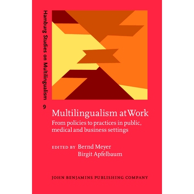 预订 Multilingualism at Work: From policies to practices in public, medical and business settings: 9789027219299