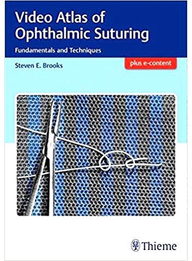 预订 Video Atlas of Ophthalmic Suturing: Fundamentals and Techniques 眼科缝合影像图谱: 9781626237162