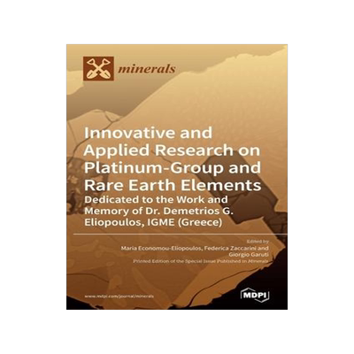 [预订]Innovative and Applied Research on Platinum-Group and Rare Earth Elements: Dedicated to the Work and 9783039365975
