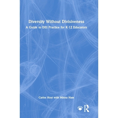 A Guide to DEI Practice for K-12 Educato
