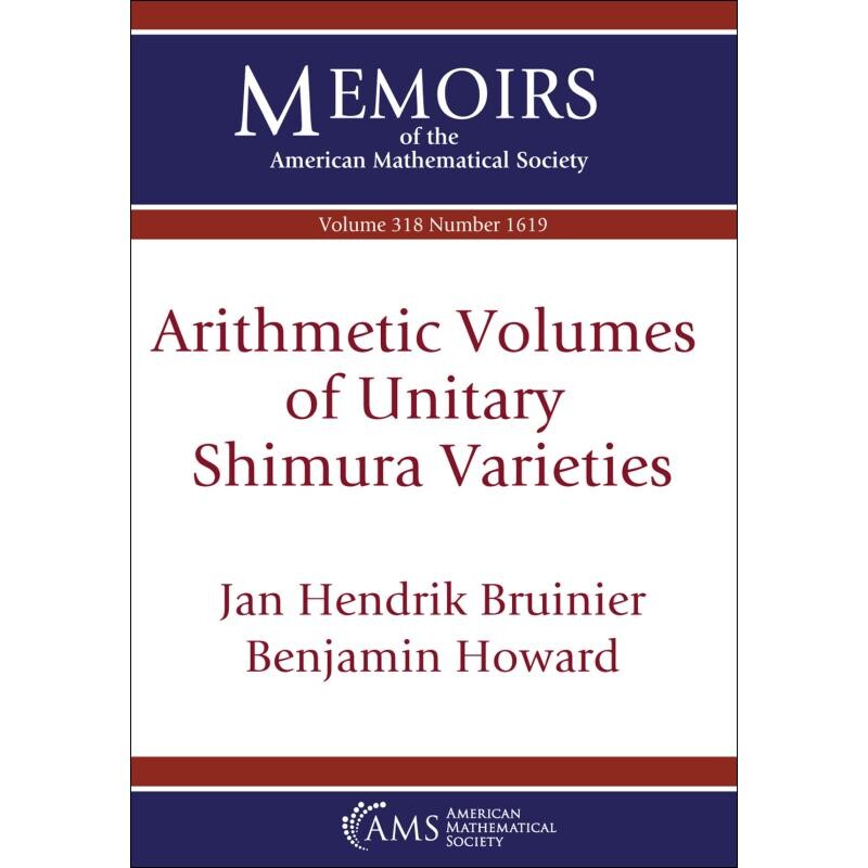 预订 Arithmetic Volumes of Unitary Shimura Varieties 酉志村簇的算术体积 9781470480189
