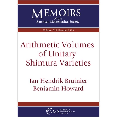 预订 Arithmetic Volumes of Unitary Shimura Varieties 酉志村簇的算术体积 9781470480189