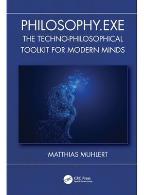 预订 Philosophy.exe: The Techno-Philosophical Toolkit for Modern Minds 哲学.exe：现代心智的科技哲学工具箱: 9781041073963