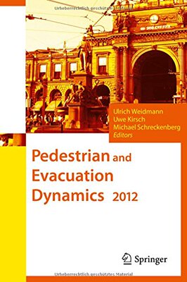 【预订】Pedestrian and Evacuation Dynamics 2012