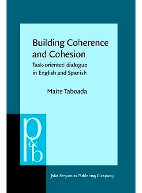 预订 Building Coherence and Cohesion: Task-Oriented Dialogue in English and Spanish 构建一致和结合：英语和西班牙语中的任