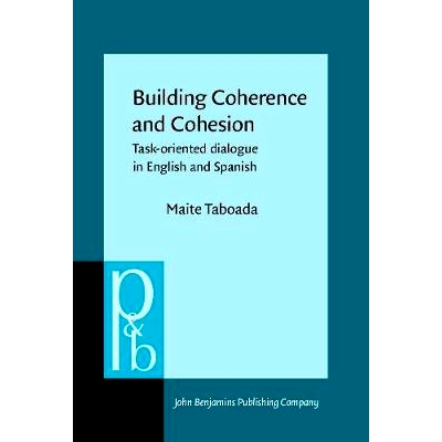预订 Building Coherence and Cohesion: Task-Oriented Dialogue in English and Spanish 构建一致和结合：英语和西班牙语中的任
