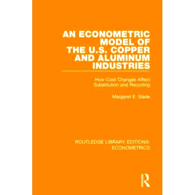 预订 An Econometric Model of the U.S. Copper and Aluminum Industries: How Cost Changes Affect Substitution and Recycling