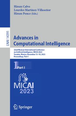 [预订]Advances in Computational Intelligence: 22nd Mexican International Conference on Artificial Intellig 9783031477645