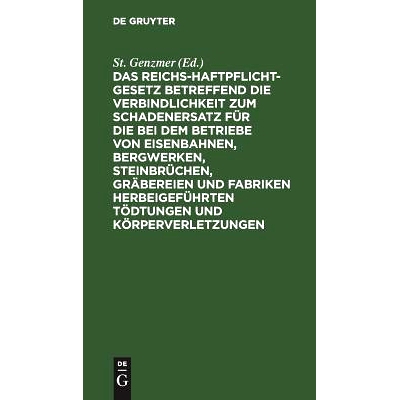 预订 Das Reichs-Haftpflicht-Gesetz betreffend die Verbindlichkeit zum Schadenersatz für die bei dem Betriebe von Eisenb