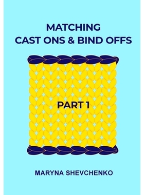 预订 Matching Cast Ons and Bind Offs, Part 1: Six Pairs of Methods that Form Identical Cast On and Bind Off Edges on Pro