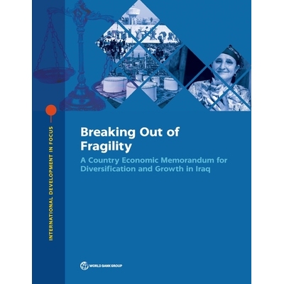 预订 Breaking Out of Fragility: A Country Economic Memorandum for Diversification and Growth in Iraq: 9781464816376