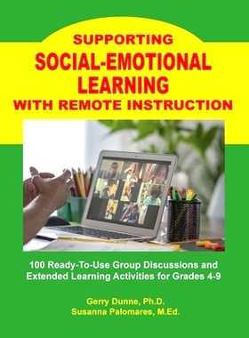 预订 Supporting SOCIAL-EMOTIONAL LEARNING With Remote Instruction: 9781564991010