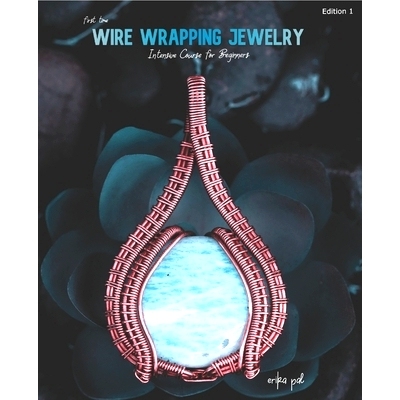 预订 First Time Wire Wrapping Jewelry Edition 1 Intensive Course for Beginners: 9798846860490