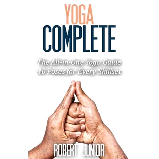 预订 Yoga Complete: The All-in-One Yoga Guide, 40 Poses for Every Skillset: 9781508766049